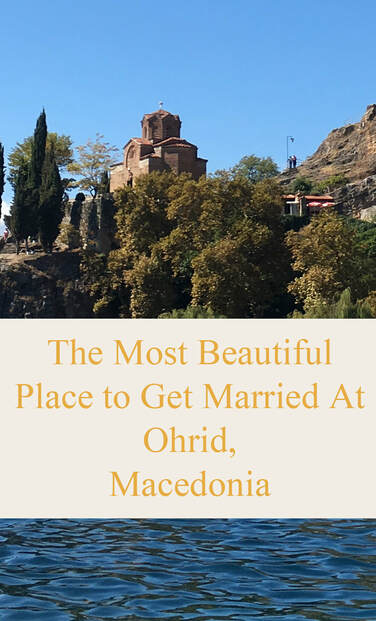 The Most Beautiful Place to Get Married at - Ohrid, Macedonia